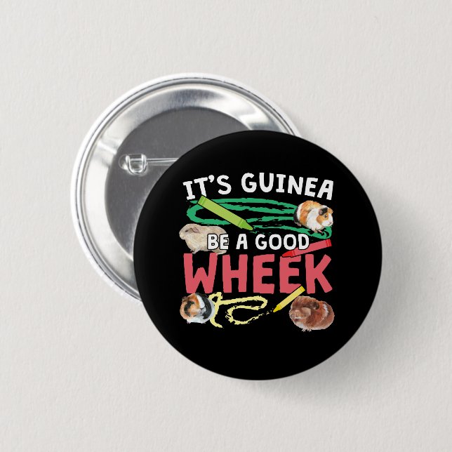 Guinea Be a Good Wheek -Guinea Pig Pun 6 Cm Round Badge (Front & Back)