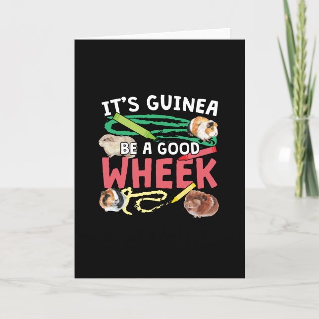 Guinea Be a Good Wheek -Guinea Pig Pun Card (Front)