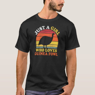 Guinea Fowl Bird Vintage Just A Girl Who Loves Gui T-Shirt
