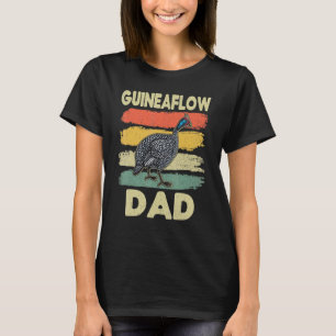 Guinea Fowl Chicken  Breeder Poultry Saying T-Shirt