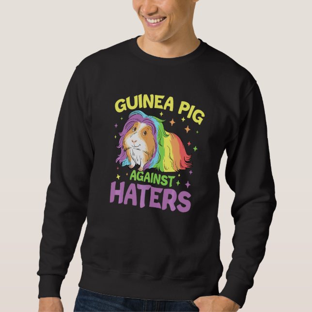 Guinea Pig Against Haters Sweatshirt (Front)