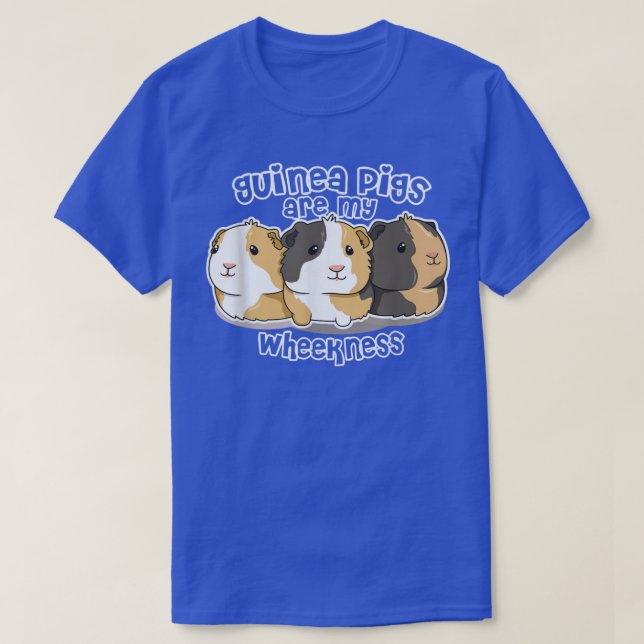 Guinea pig are my wheekness Quote for a Guinea Pig T-Shirt (Design Front)