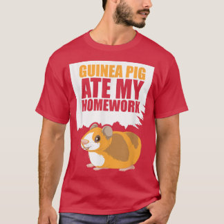 Guinea Pig Ate My Homework Guinea Lover T-Shirt