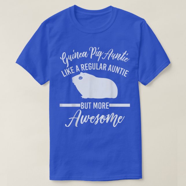 Guinea Pig Aunt Apparel - Novelty Funny Aunts Desi T-Shirt (Design Front)
