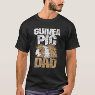 Guinea Pig Dad Father s Day Rodent Owner Animal Lo T-Shirt