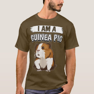 Guinea Pig I Am A Guinea Pig Guinea Pig  T-Shirt