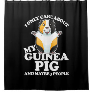 Guinea Pig I Care About My Guinea Pig Shower Curtain