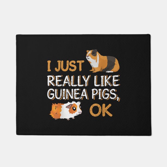 Guinea Pig I Just Really Like Guinea Pigs Ok Doormat (Front)