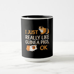 Guinea Pig I Just Really Like Guinea Pigs Ok Mug