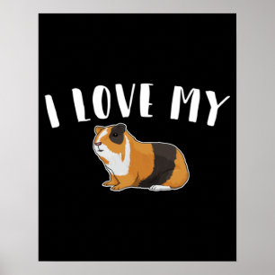Guinea Pig - I Love My Guinea Pig Poster