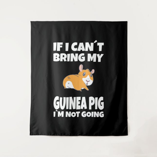 Guinea pig If i cant Tapestry (Front)