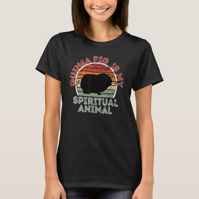 Guinea Pig Is My Spiritual Animal  Funny Animal Lo T-Shirt (Front)
