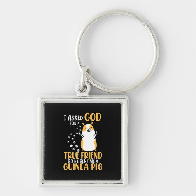 Guinea Pig Is True Friend Key Ring (Front)