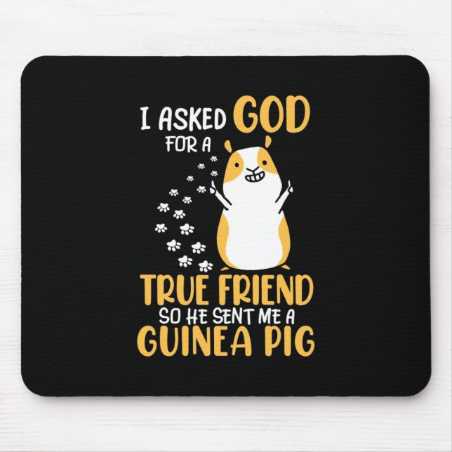 Guinea Pig Is True Friend Mouse Mat (Front)