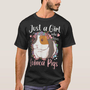 Guinea Pig Just A Girl Who Loves Guinea Pigs 2194 T-Shirt