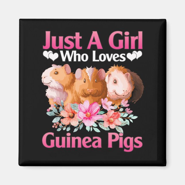 Guinea Pig Just a Girl Who Loves Guinea Pigs Magnet (Front)