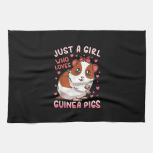 Guinea Pig Just A Girl Who Loves Guinea Pigs Tea Towel