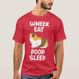 Guinea Pig Life Wheek Eat Poop Sleep Funny Furry P T-Shirt