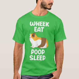 Guinea Pig Life Wheek Eat Poop Sleep Funny Furry P T-Shirt
