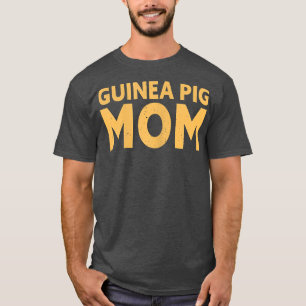 Guinea Pig Mom2232 T-Shirt