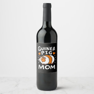 Guinea Pig Mom Funny Mother Day Pet Cute Wine Label