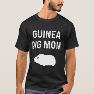 Guinea Pig Mom Guinea Pig      T-Shirt