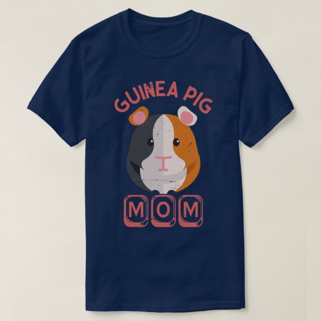 Guinea Pig Mom Pets Guinea Pig T-Shirt (Design Front)