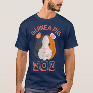 Guinea Pig Mom Pets Guinea Pig T-Shirt
