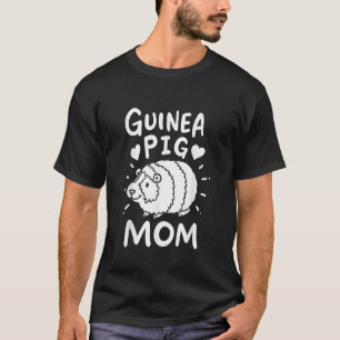 Guinea Pig Mom T-Shirt