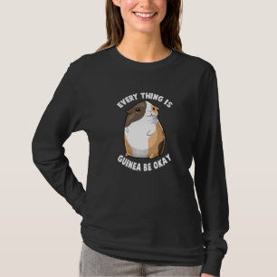 Guinea Pig Mum Dad Piggy Evertyhing Is Guinea Be T-Shirt