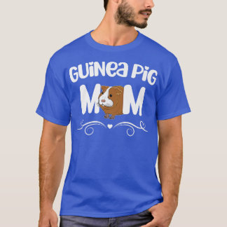 Guinea Pig Mum Funny Saying Quote For Guinea Pigs  T-Shirt