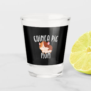 Guinea Pig Mum Guinea Pig Lovers Gift Guinea Pig Shot Glass