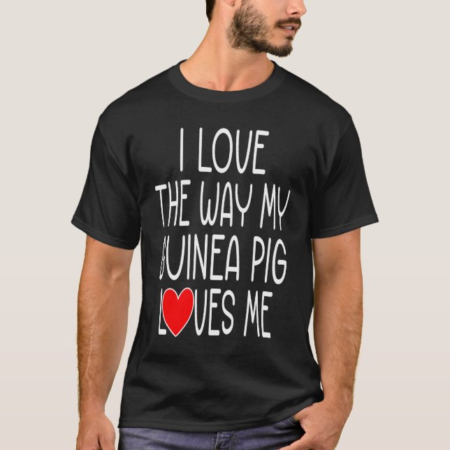 Guinea Pig  Saying  Valentine's Day T-Shirt (Front)