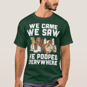Guinea Pig We Came We Saw We Pooped Furry Potato T-Shirt