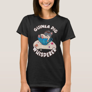 Guinea Pig Whisperer 1 T-Shirt