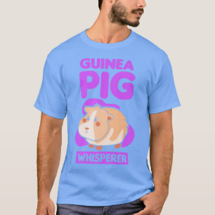 Guinea Pig Whisperer Lover Pet Cute Animal T-Shirt
