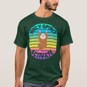 GUINEA PIG Yoga HOLY SPIRIT ACTIVATE Funny Yoga Po T-Shirt