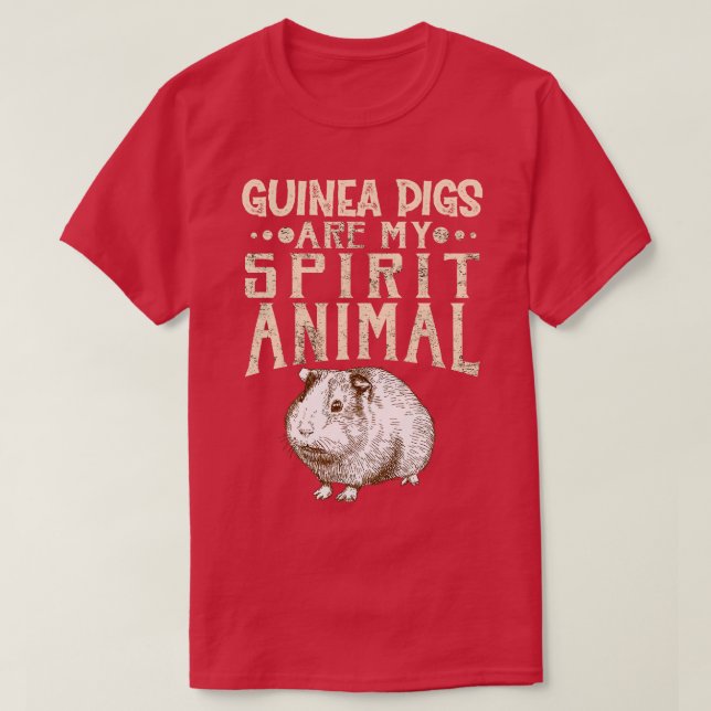 Guinea Pigs Are My Spirit Animal 1 T-Shirt (Design Front)
