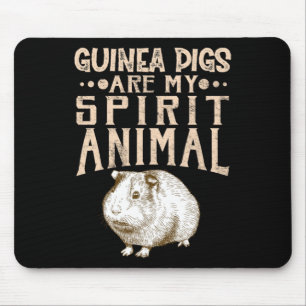 Guinea Pigs Are My Spirit Animal Mouse Mat