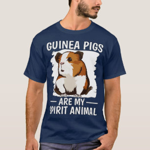 Guinea Pigs Are My Spirit Animal T-Shirt