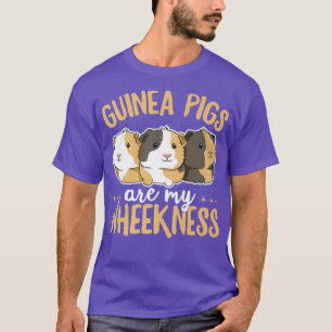 Guinea pigs are my wheekness Pun for a Guinea Pigg T-Shirt
