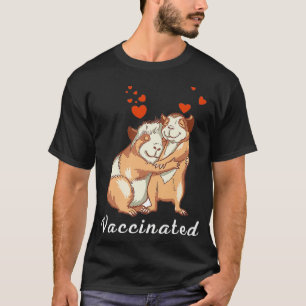 Guinea pigs come hug Im vaccinated Vaccination Pre T-Shirt