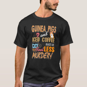 Guinea Pigs & Iced Coffee Awesome Present T-Shirt