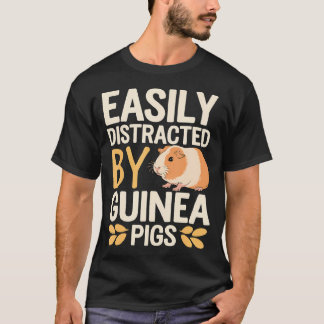 Guinea Pigs Jokes Easily Distracted By Guinea T-Shirt