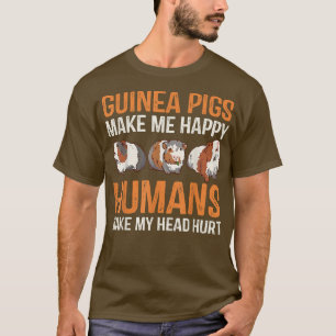 Guinea Pigs Lover Humans Make My Head Hurt  T-Shirt