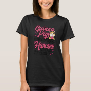 Guinea Pigs Make Me Happy Humans Make My Head Hurt T-Shirt