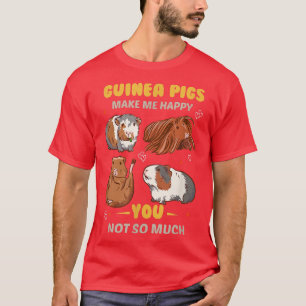 Guinea Pigs Makes me Happy Humans Make my Head Hur T-Shirt