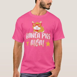 Guinea Pigs Mom Cute Pet Guinea Pig Animal Lover  T-Shirt