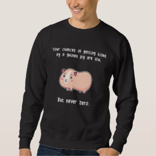 Guinea Pigs Never Zero Cavy Rodent Sweatshirt