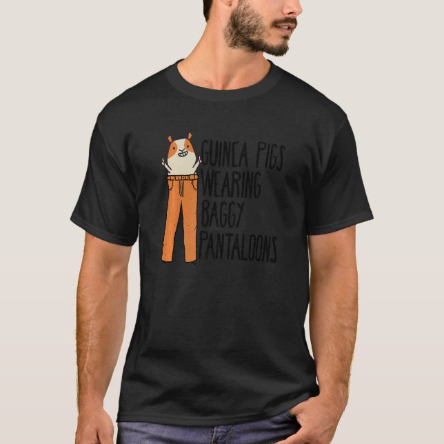 Guinea Pigs Wearing Baggy Pantaloons Guinea Pig Lo T-Shirt (Front)